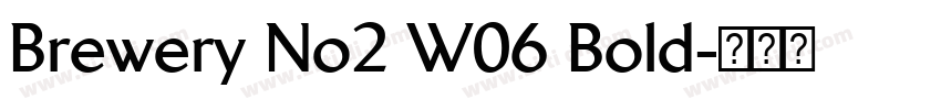 Brewery No2 W06 Bold字体转换